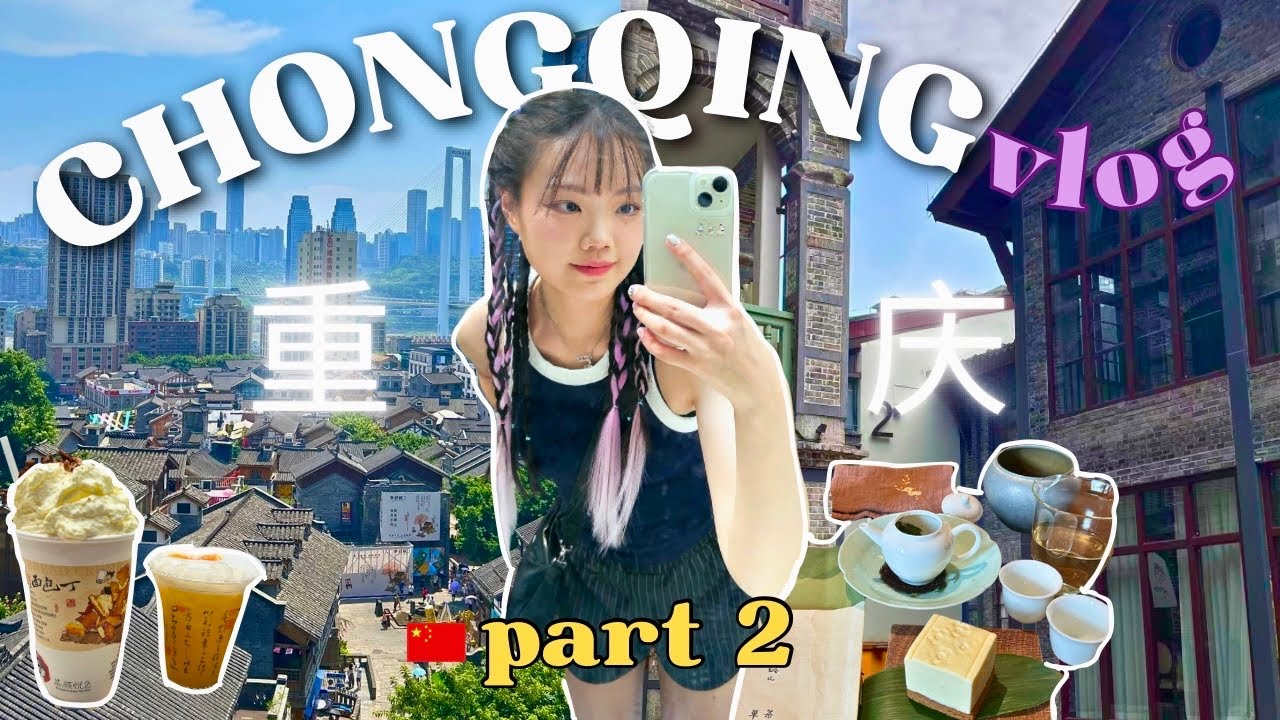 CHONGQING VLOG 🇨🇳: mountain city, food adventures, chinese tea culture