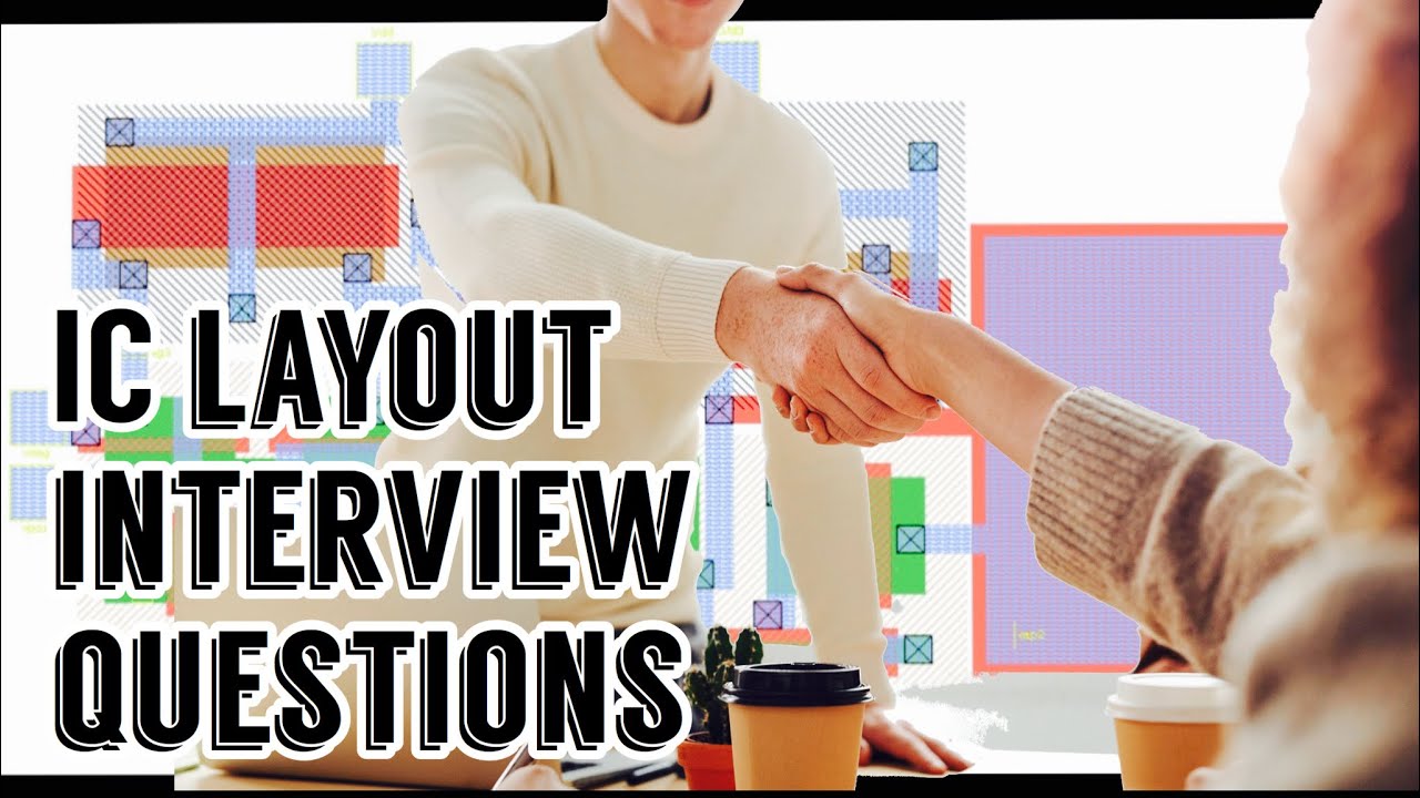 IC Layout Interview Questions Samples