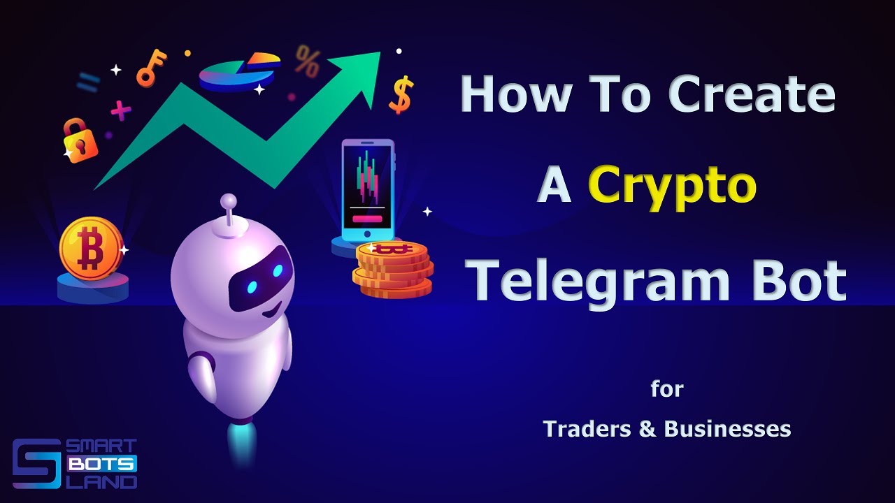 How to Create Telegram Crypto Bot for Traders and Businesses? Step by Step