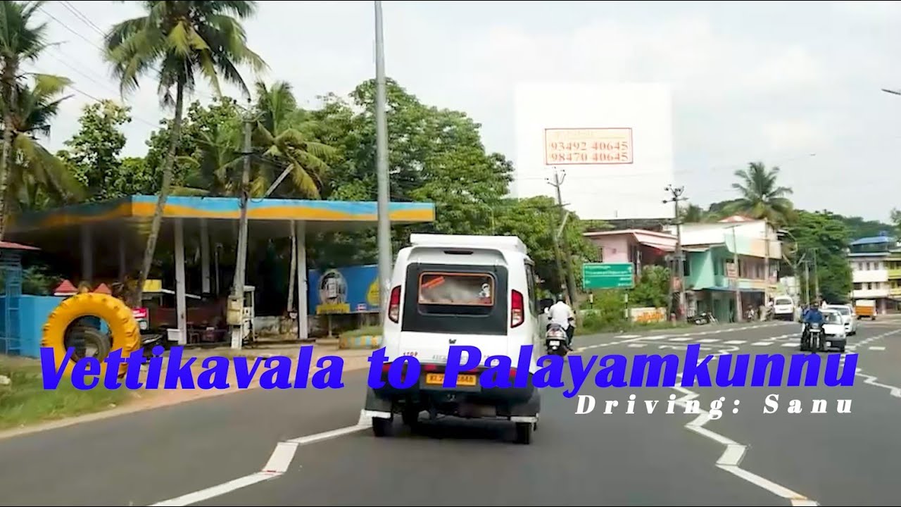 Vettikavala to Palayamkunnu | SH1 | Sanu