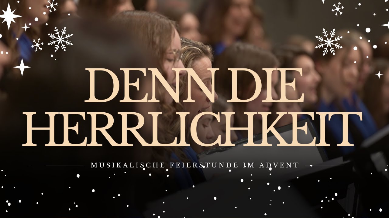 Denn die Herlichkeit - G. F. Händel – Musikalische Feierstunde im Advent | 09.12.22