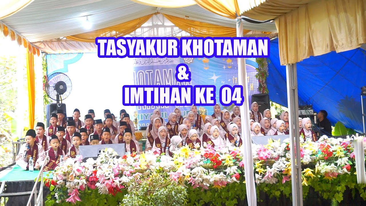 TASYAKUR KHOTAMAN & IMTIHAN KE 04