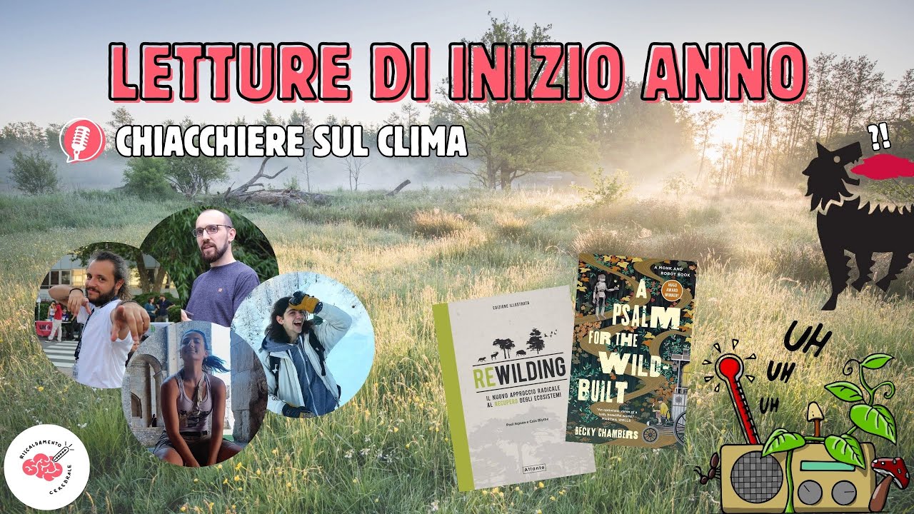 Rewilding, Solarpunk e 'simpatici' cani a sei zampe | Chiacchiere sul Clima #02