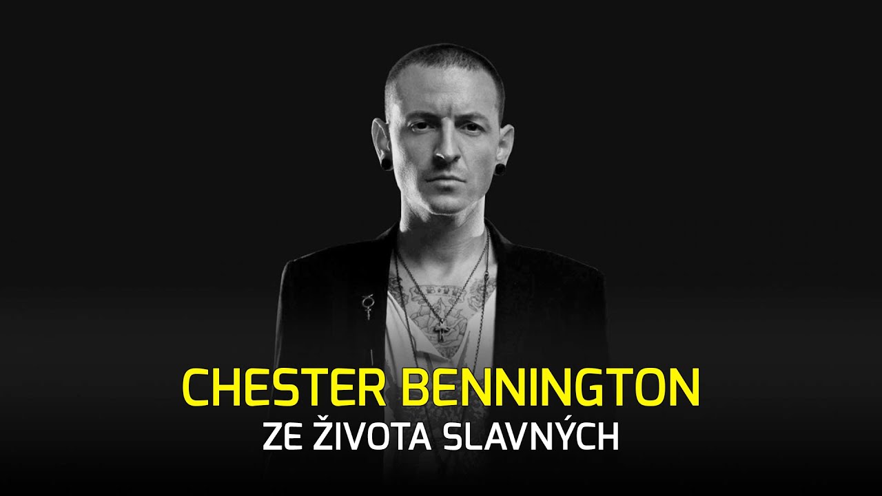 Chester Bennington - Jak trauma z dětství ovlivnilo jeho život.