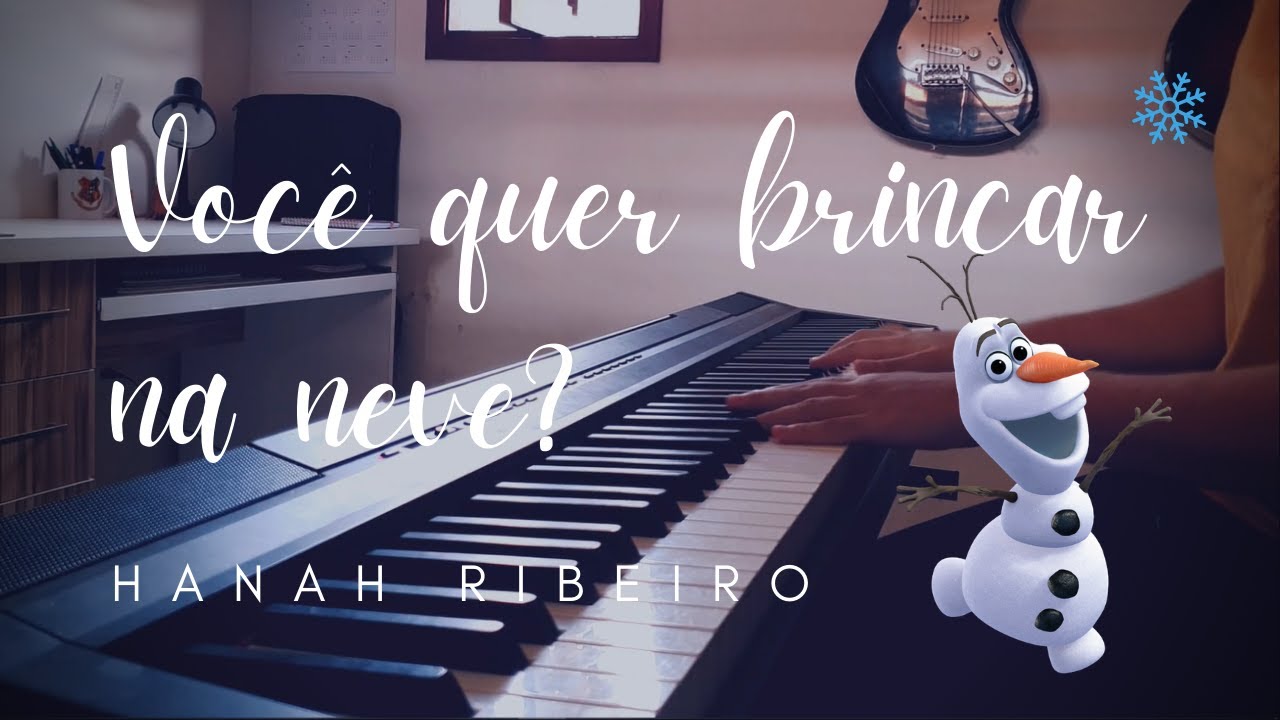 Você Quer Brincar Na Neve? (Piano) | Hanah Ribeiro