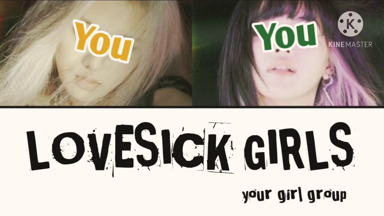 Lovesick girls - your girl group (2 members)