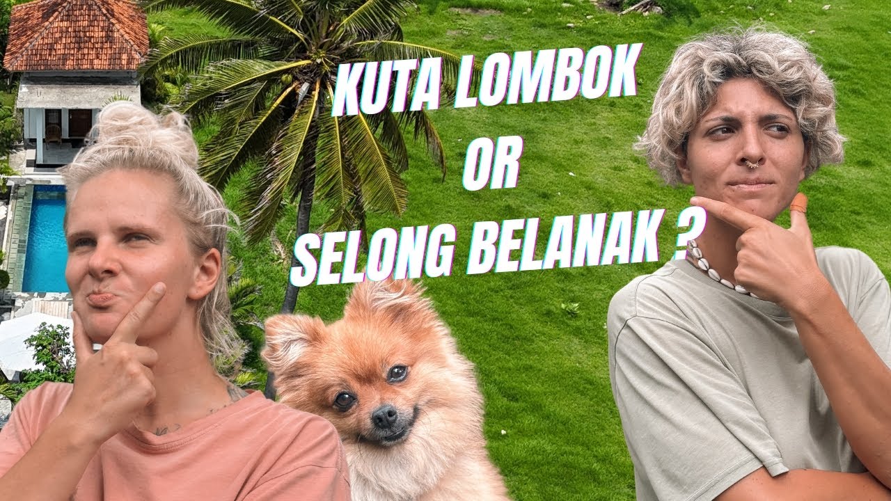 KUTA LOMBOK VS. SELONG BELANAK: SAME VIBE ?🇮🇩