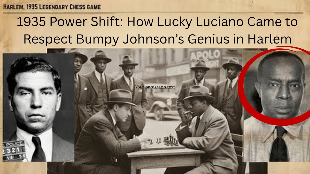 1935 Power Shift: How Lucky Luciano Came to Respect Bumpy Johnson&rsquo;s Genius in Harlem