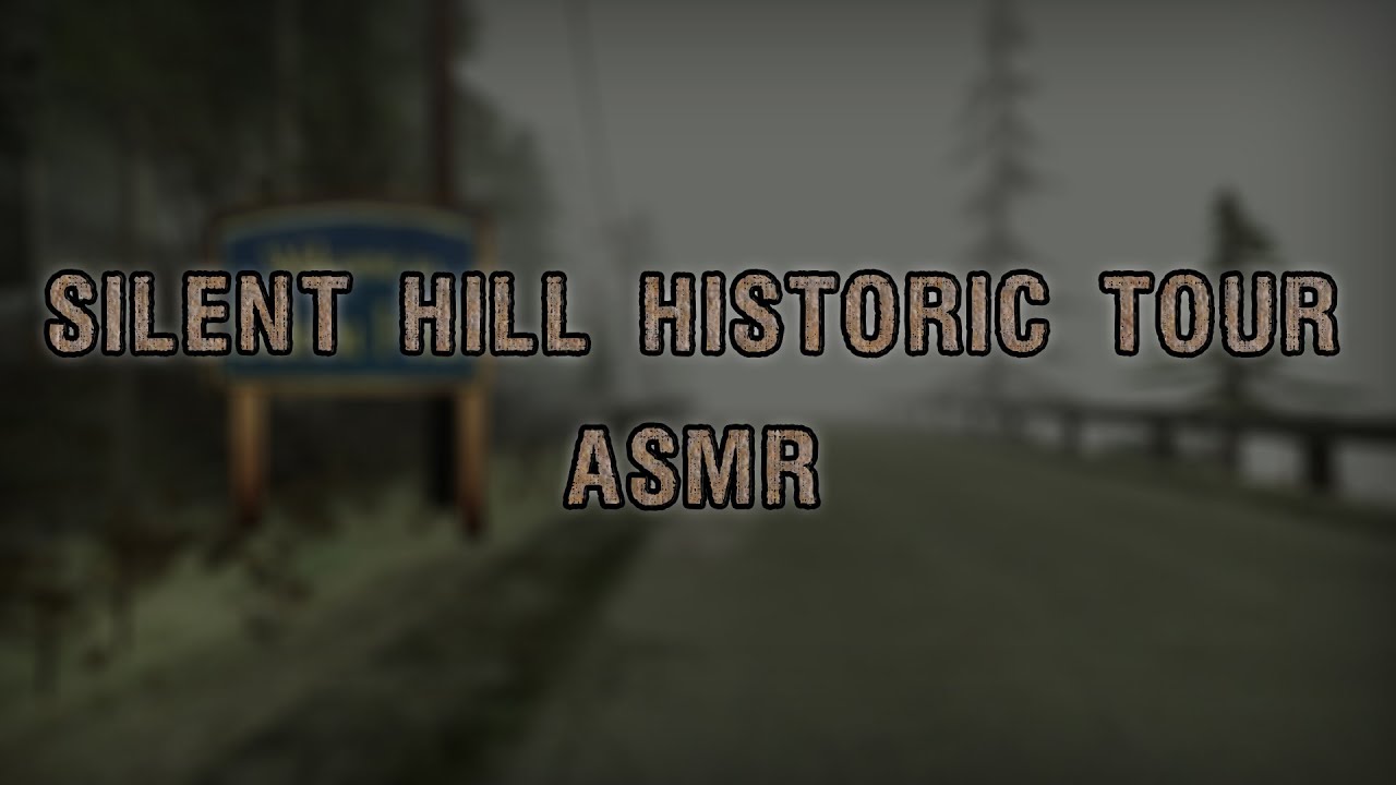 Silent Hill Historic Tour ASMR