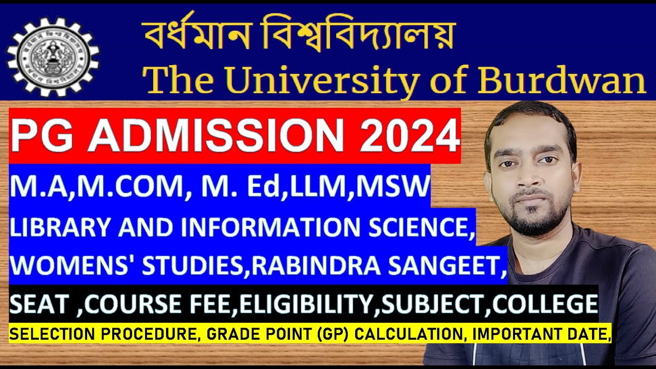 BURDWAN UNIVERSITY PG Admission 2024//M.A,M.COM, M. Ed,LLM,MSW//SEAT ,COURSE FEE,ELIGIBILITY,
