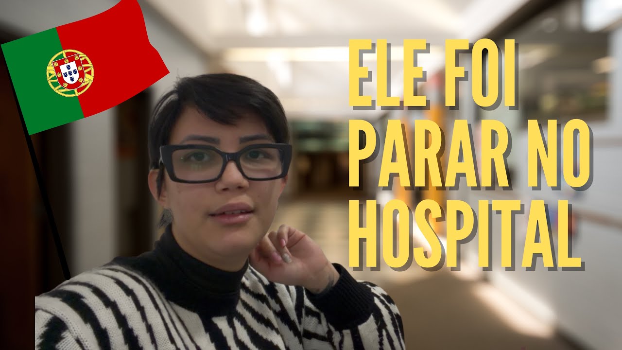 ELE FOI PARAR NO HOSPITAL OUTRA VEZ EM PORTUGAL 🇵🇹