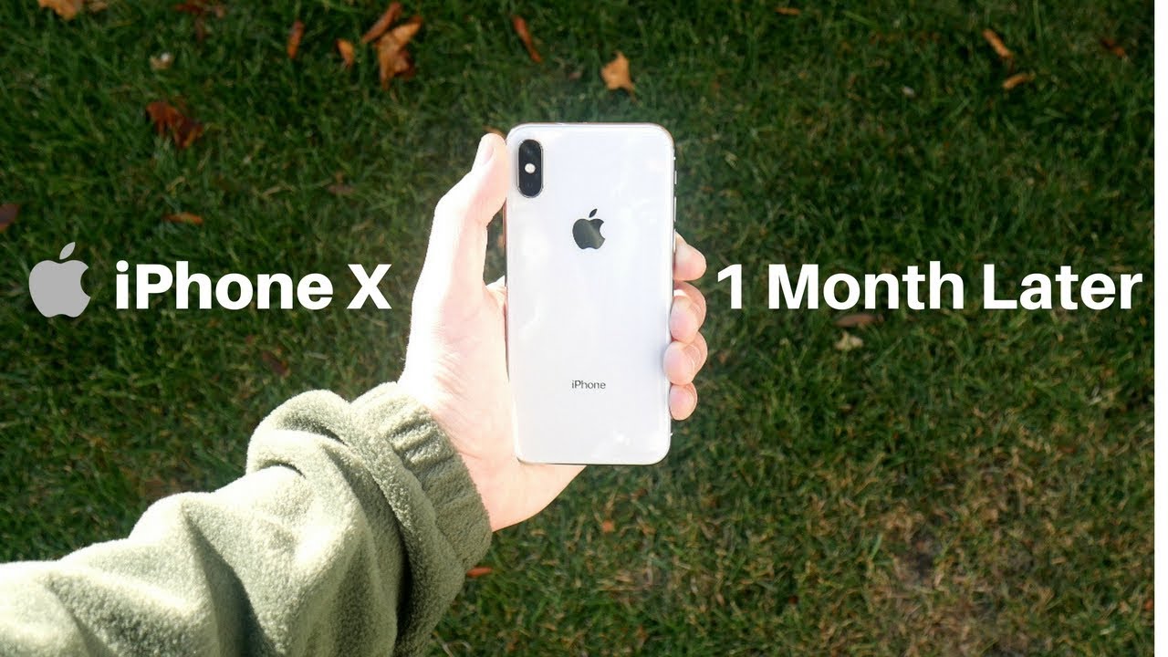 iPhone X - 1 Month Later Experience