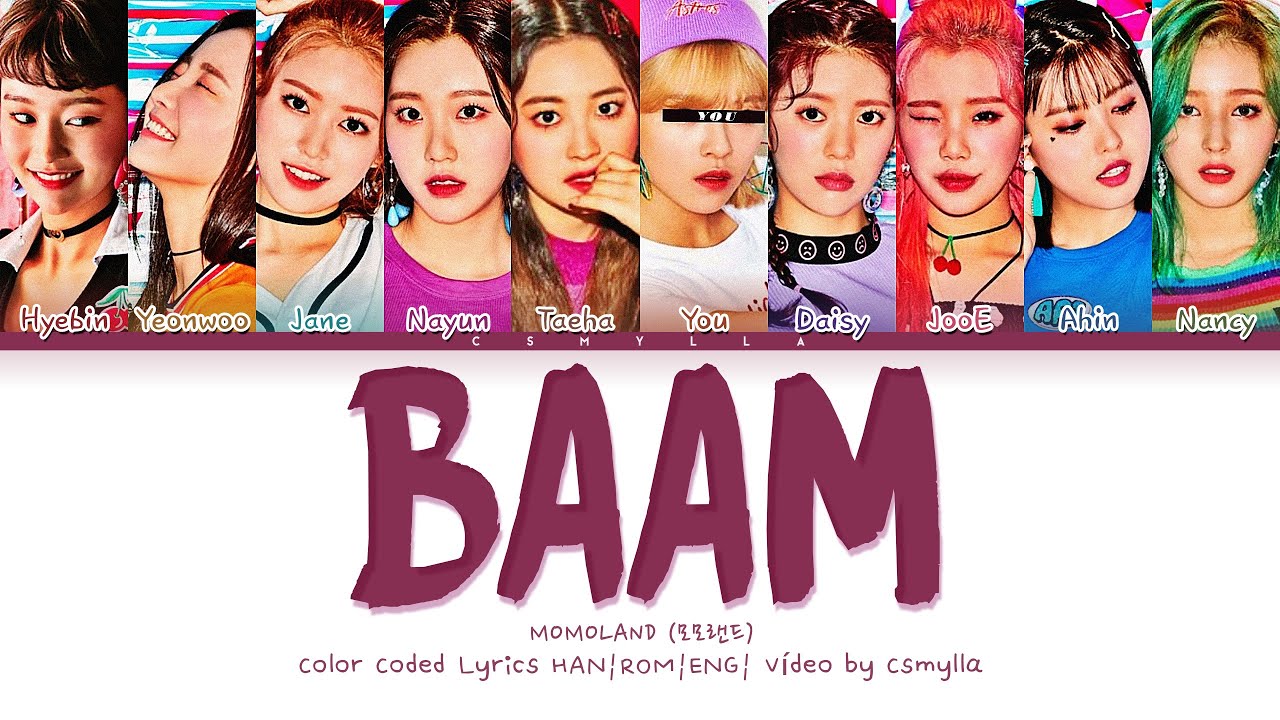 MOMOLAND (모모랜드) - 'BAAM' You as member, with 10 members | Color Coded Lyrics HAN|ROM|ENG