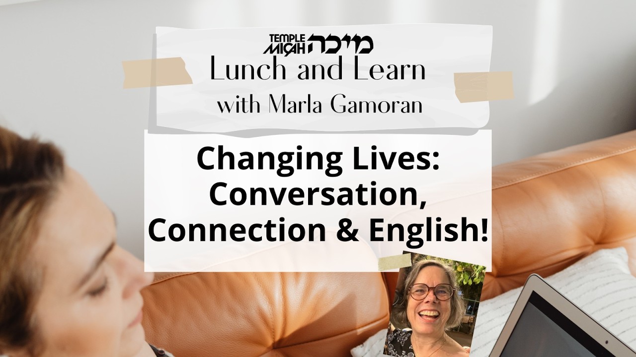 February 2026: Changing Lives – Through Conversation, Connection and English with Marla Gamoran