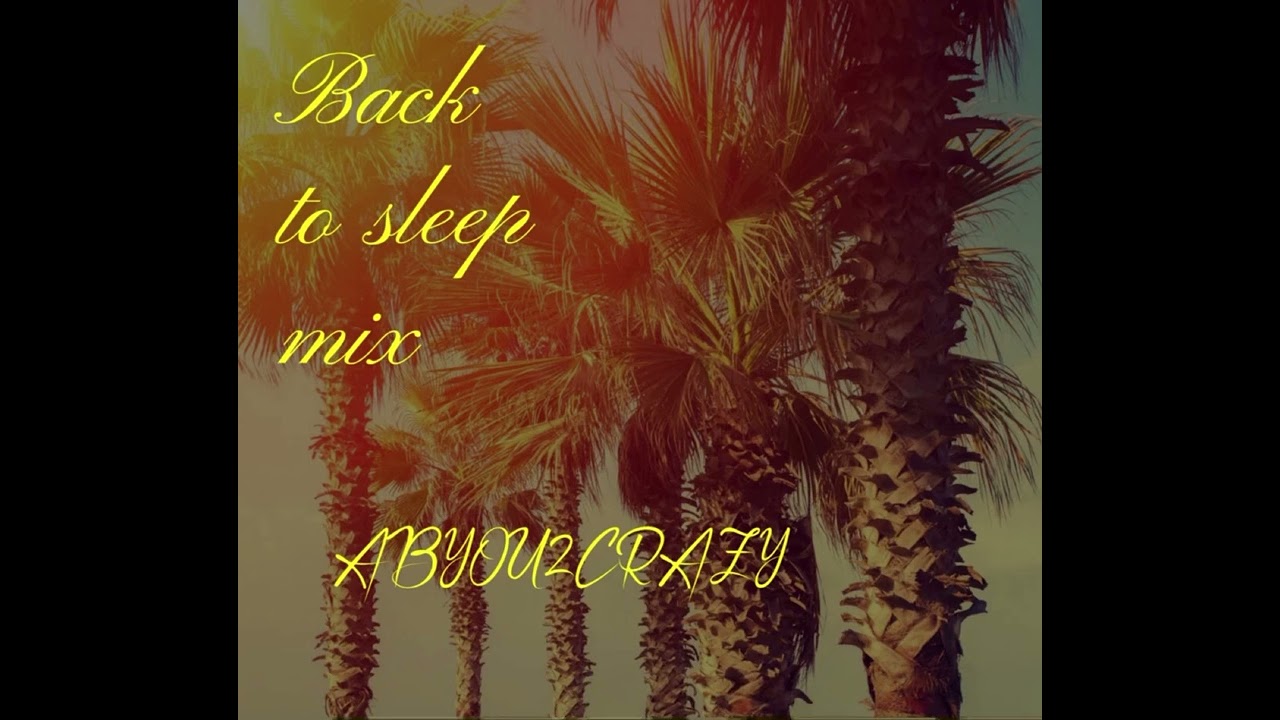 Back to sleep mix 