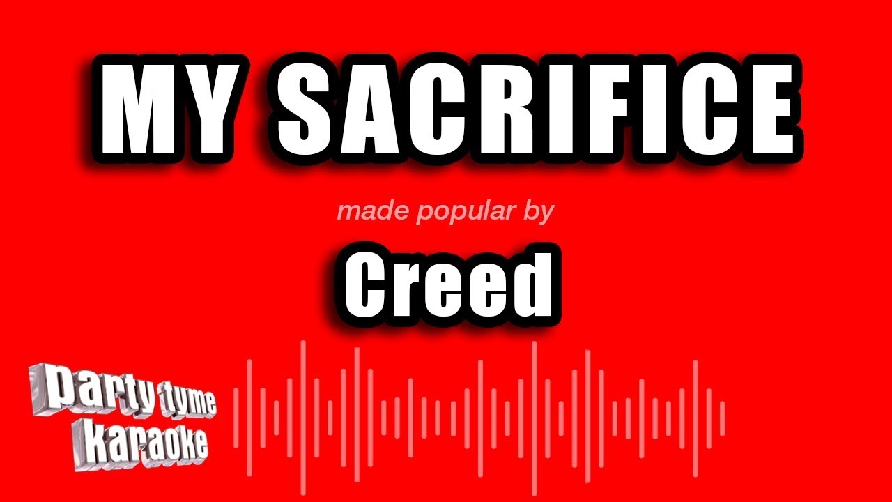 Creed - My Sacrifice (Karaoke Version)