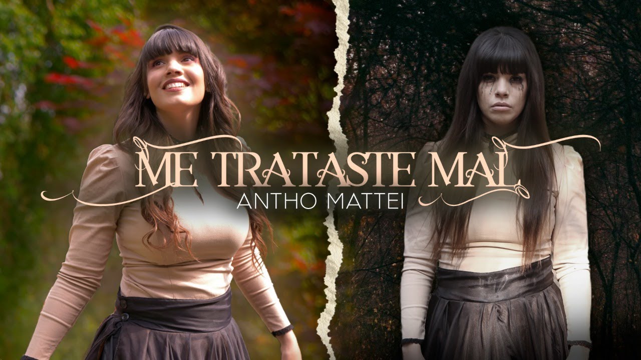 ANTHO MATTEI ( ME TRATASTE MAL ) --LO NUEVO--