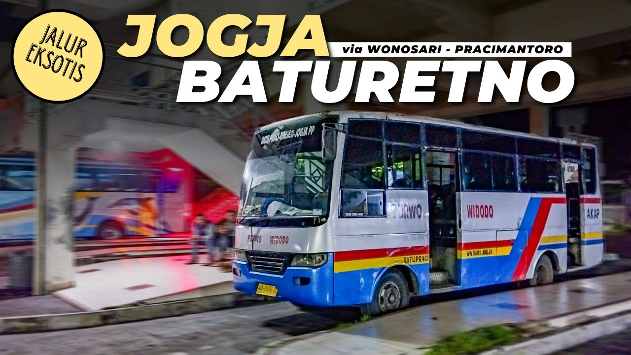 BUS INI LANGGANANNYA BANYAK | Bus Purwo Widodo Jogja - Baturetno, Wonogiri