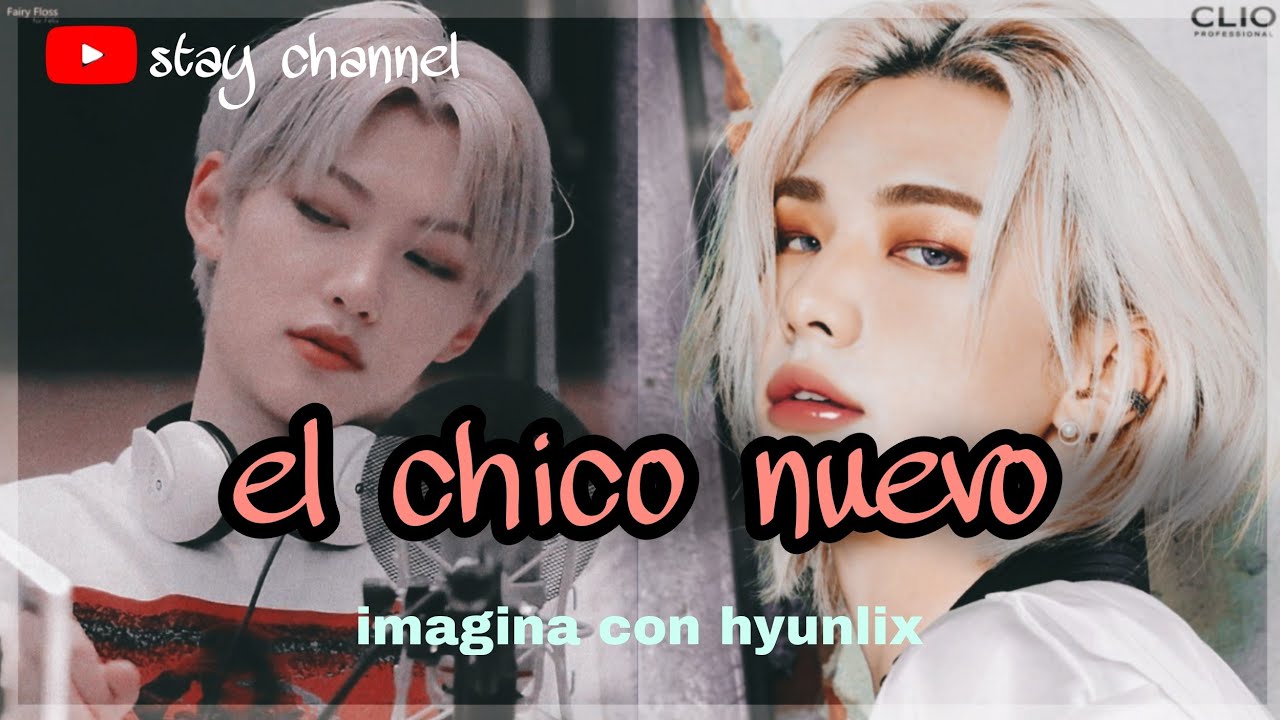 (imagina con hyunlix) el chico nuevo 💛💙 capitulo #2
