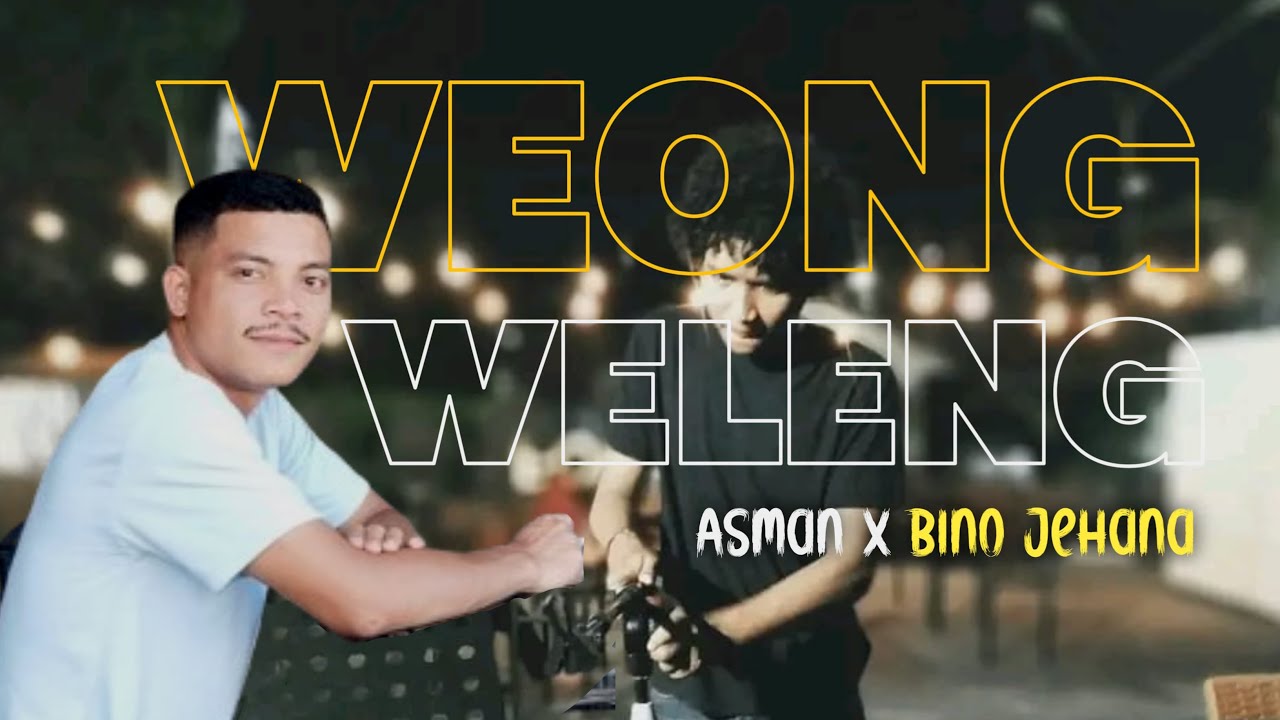 WEONG WELENG || FELIX EDON || COVER ASMAN X BINO JEHANA ||