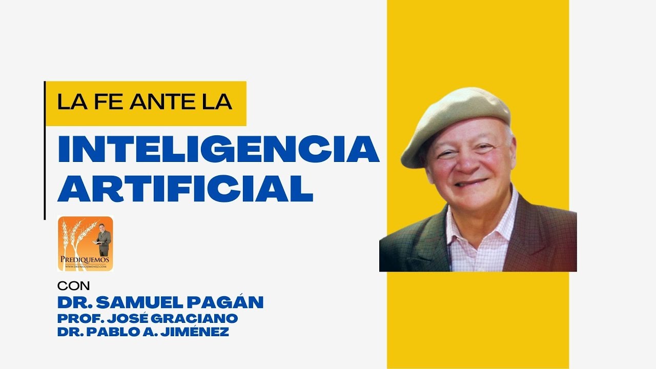 La fe ante la Inteligencia Artificial AI - Entrevista con el Dr. Samuel Pagan