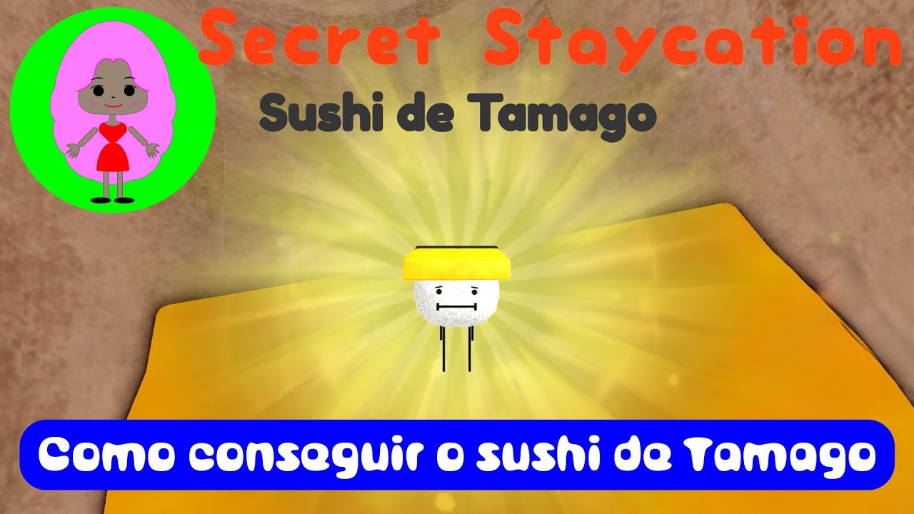 Como conseguir o sushi de Tamago　Secret Staycation　【Roblox】