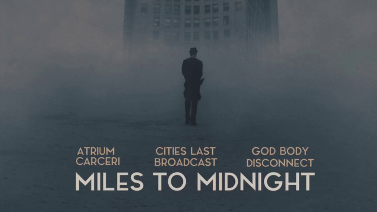 Atrium Carceri, Cities Last Broadcast, God Body Disconnect - Miles to Midnight (Full album) 2018