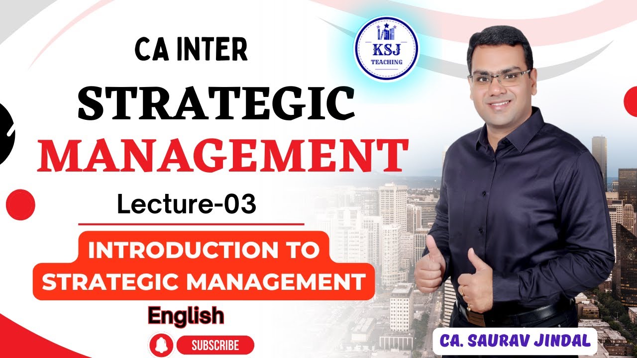 CA Inter Strategic Management Free Lectures | Ch-01-Introduction to SM-03 