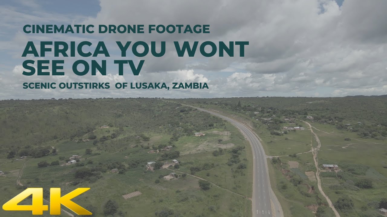 Africa You Wont See On TV (4K) | Scenic Outskirts Of Lusaka Zambia | Best Drone Footage