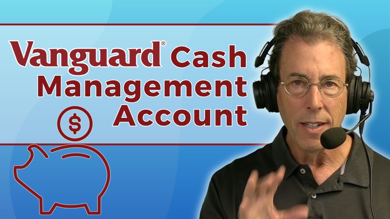 Vanguard&rsquo;s Cash Management Account