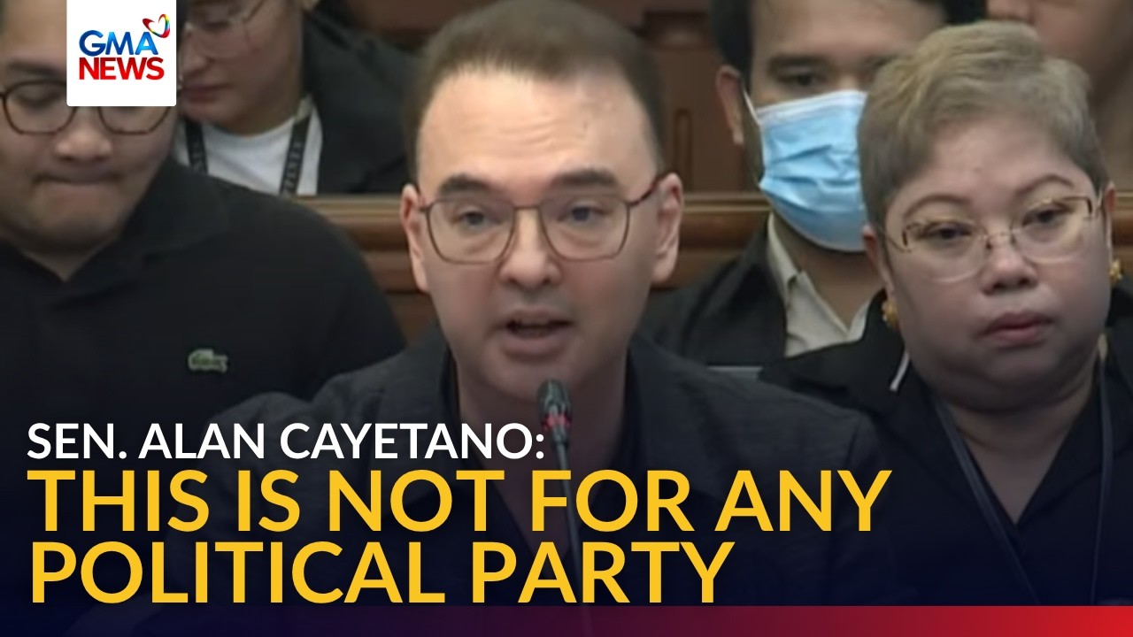 'This is not for any political party' - Sen. Alan Cayetano | GMA News