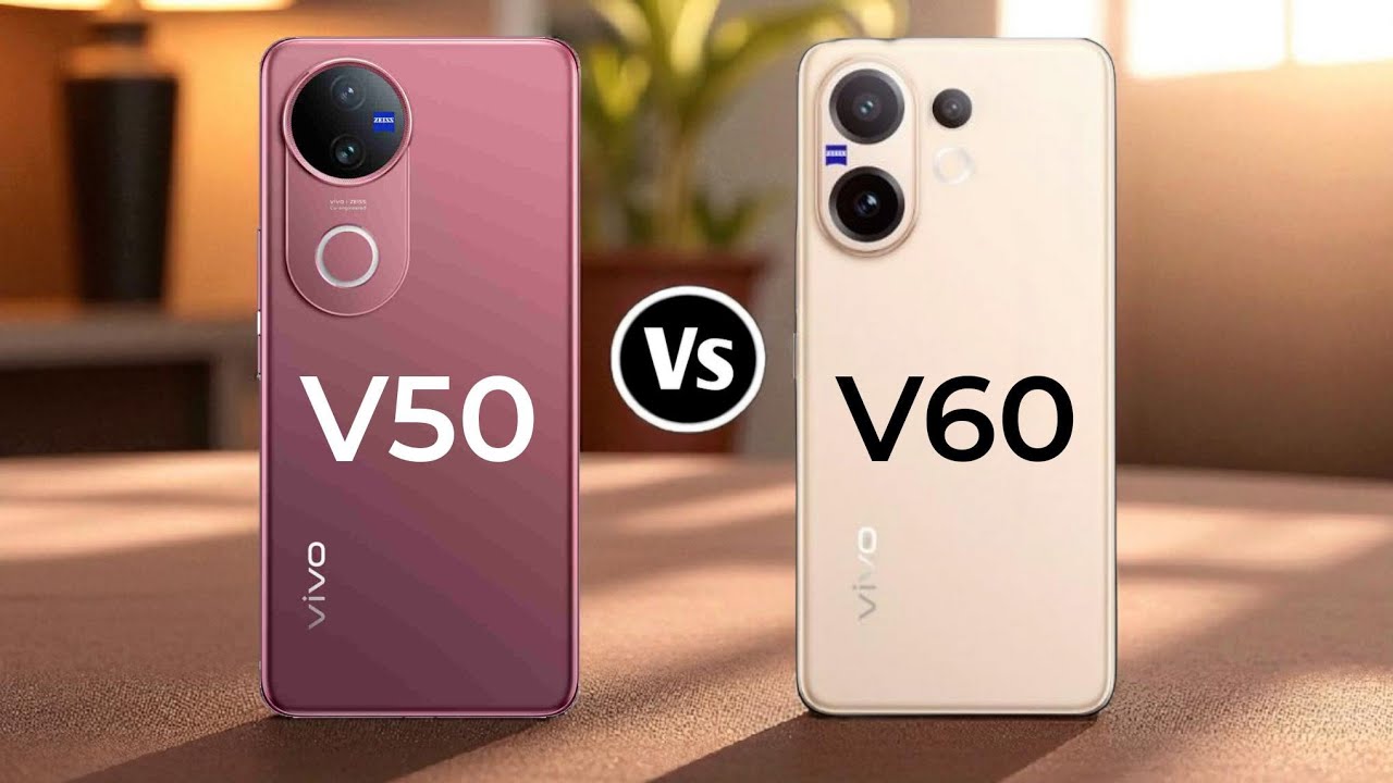 Vivo V50 Vs Vivo v60