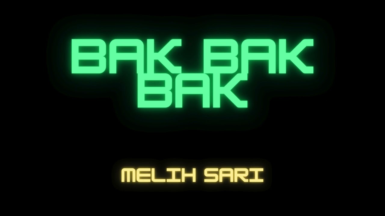 Melih Sarı - Bak Bak Bak