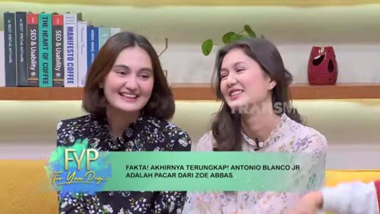 Akhirnya Terungkap, Zoe Abbas Jackson Pacaran Sama Antonio Blanco Jr | FYP (05/04/23) Part 1