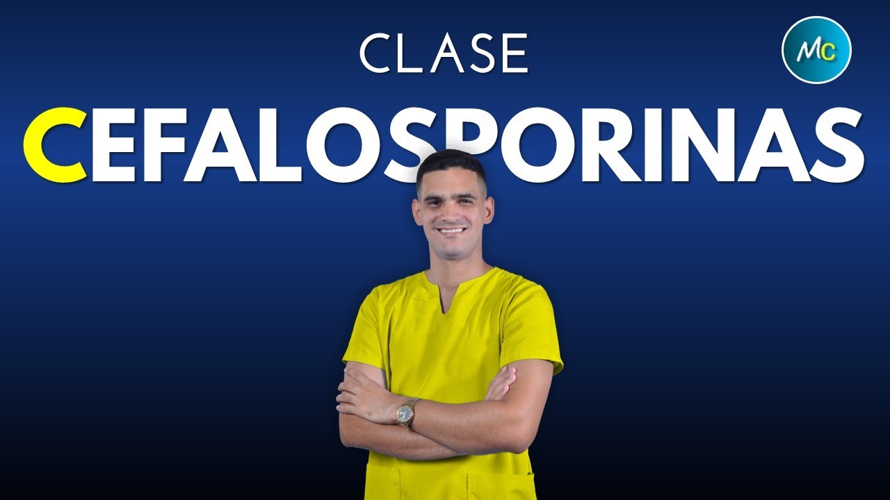 ¡CEFALOSPORINAS, EL MEJOR REPASO! (CLASIFICACIÓN, FARMACOCINÉTICA, USOS, EFECTOS ADVERSOS).