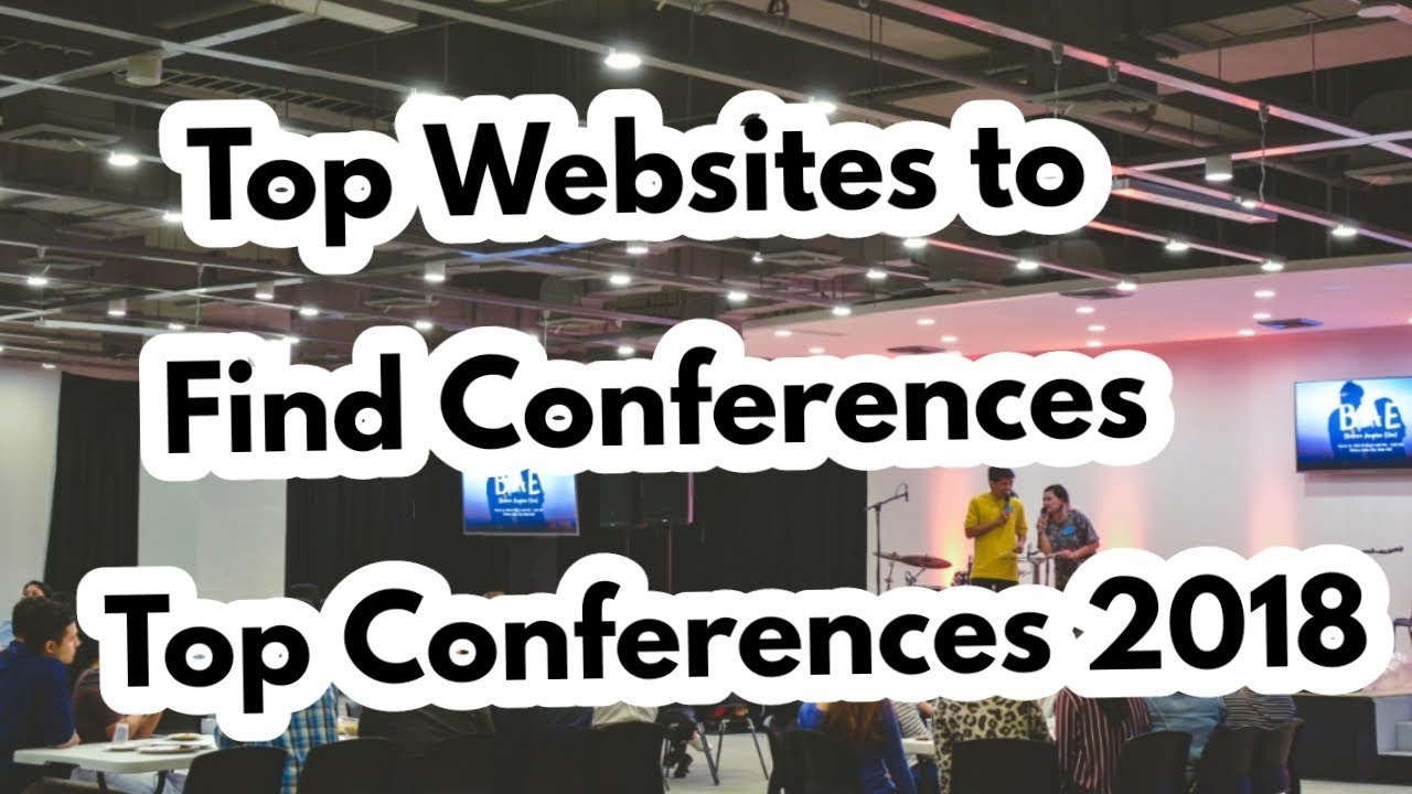 Top Websites to Find Conferences | Top Conferences 2018