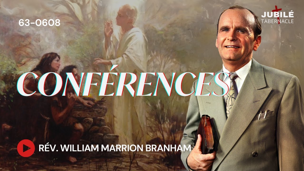 63-0608 - Conférences | Prophète William Marrion Branham