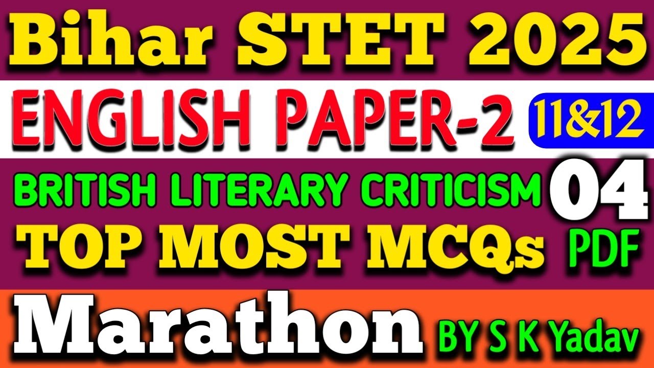 Bihar STET 2025 English Paper 2 | Top MCQs of British Literary Criticism | Marathon by S K Yadav