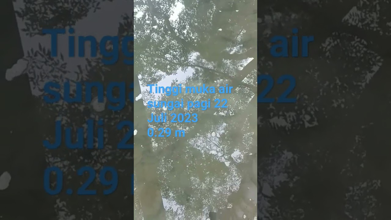 memantau Tinggi Muka Air sungai pagi 22 juli 2023 