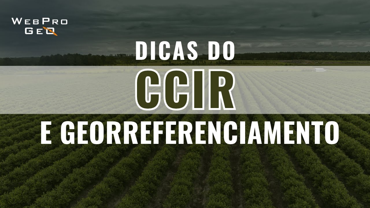Dicas do CCIR e Georreferenciamento