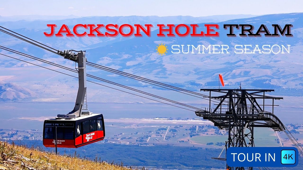 SUMMER SEASON and the JACKSON HOLE TRAM | Ride the Gondola and Explore in 4K