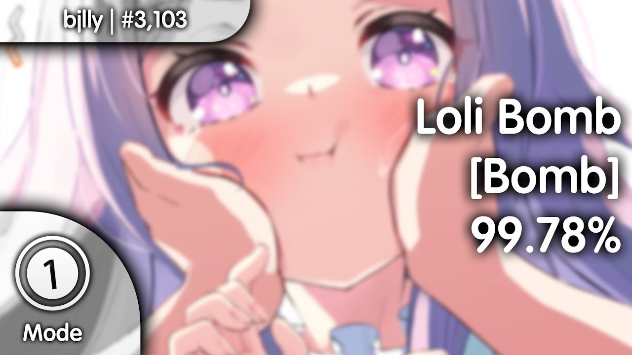 bjlly | Loli Bomb [Bomb] 99.78%