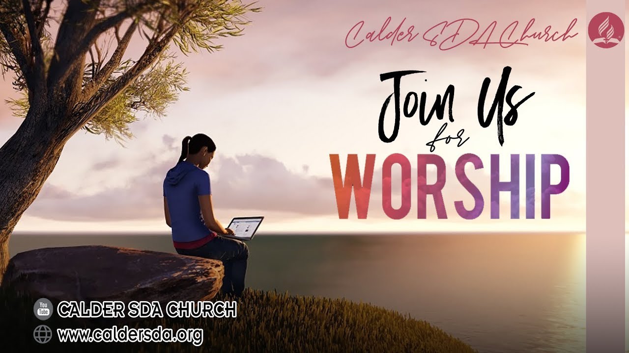 Calder SDA Church - Sabbath Worship January 17th 2026