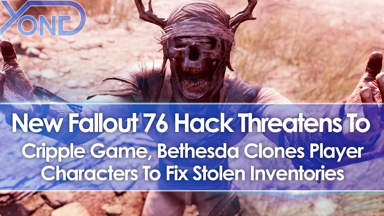Fallout 76 Afflicted By New Hack, & Bethesda Clones Player Characters To Fix Stolen Inventories