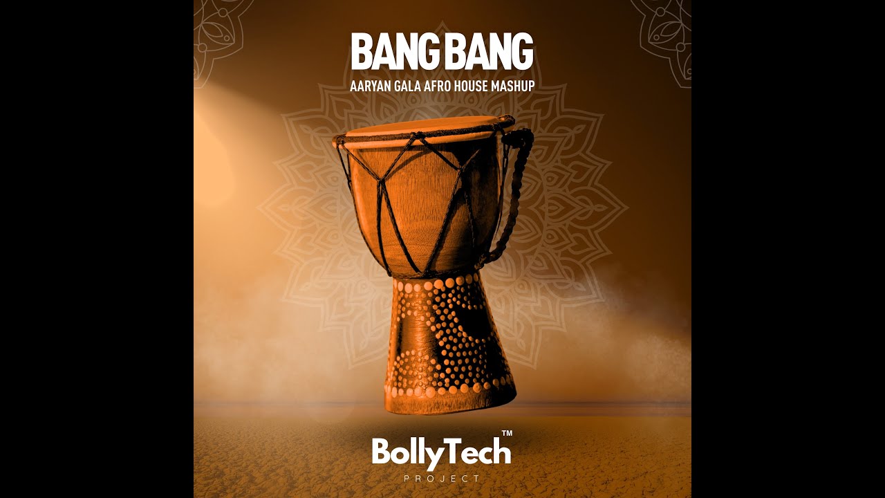 Bang Bang (Aaryan Gala Afro House Mashup) | BollyTech™ Project