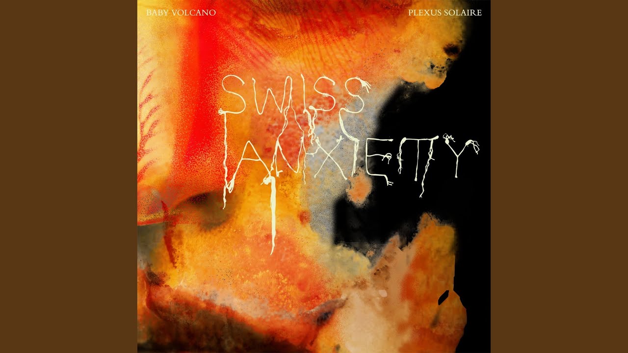 SWISS ANXIETY (PLEXUS SOLAIRE)