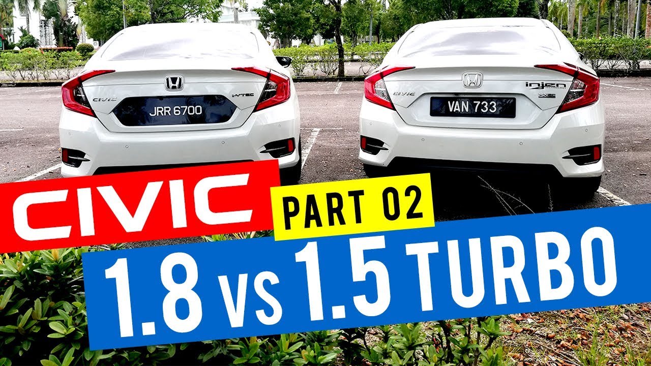 Honda CIVIC 1.5 Turbo vs 1.8 (Part 2/2) Review | ARENAAUTO (Ep 02)