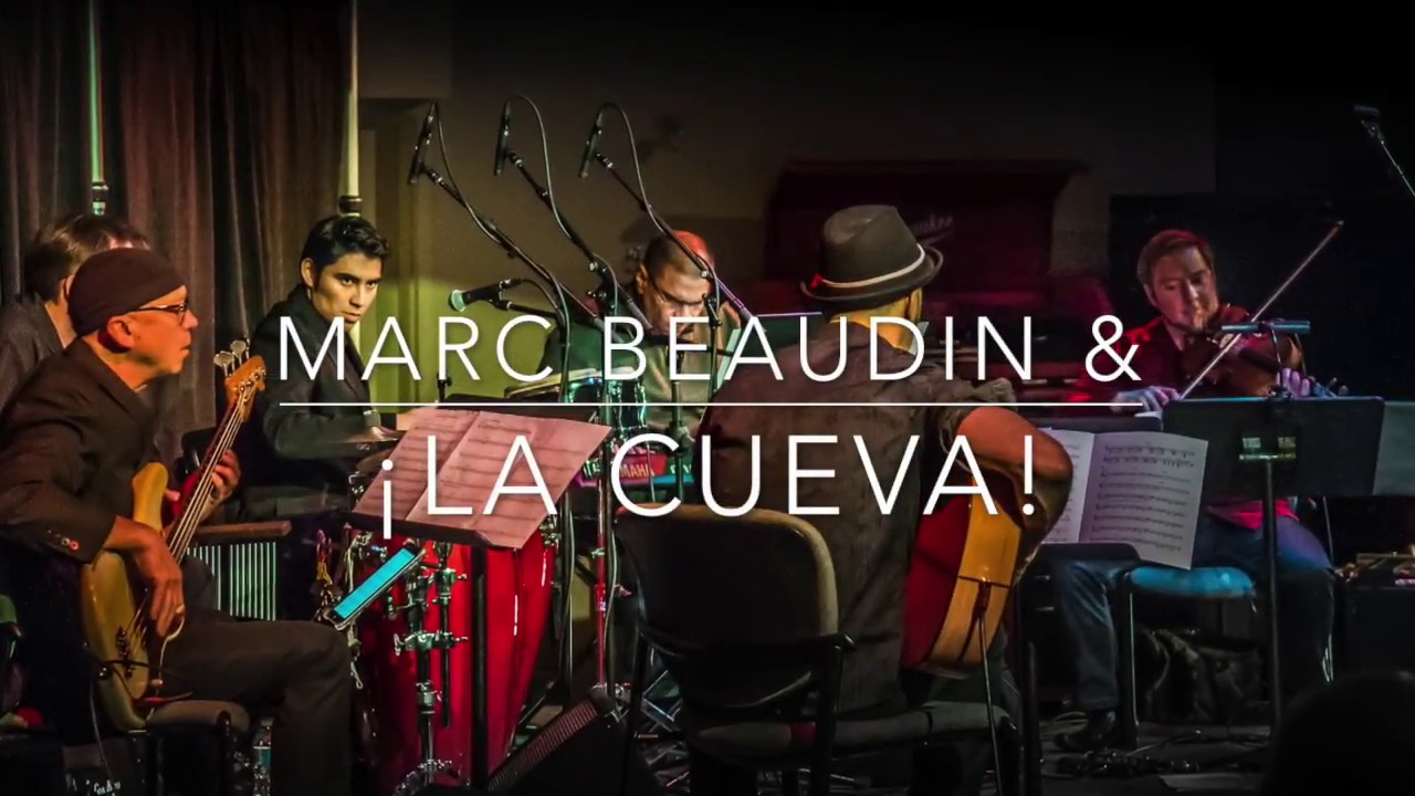 Marc Beaudin & ¡LA CUEVA!