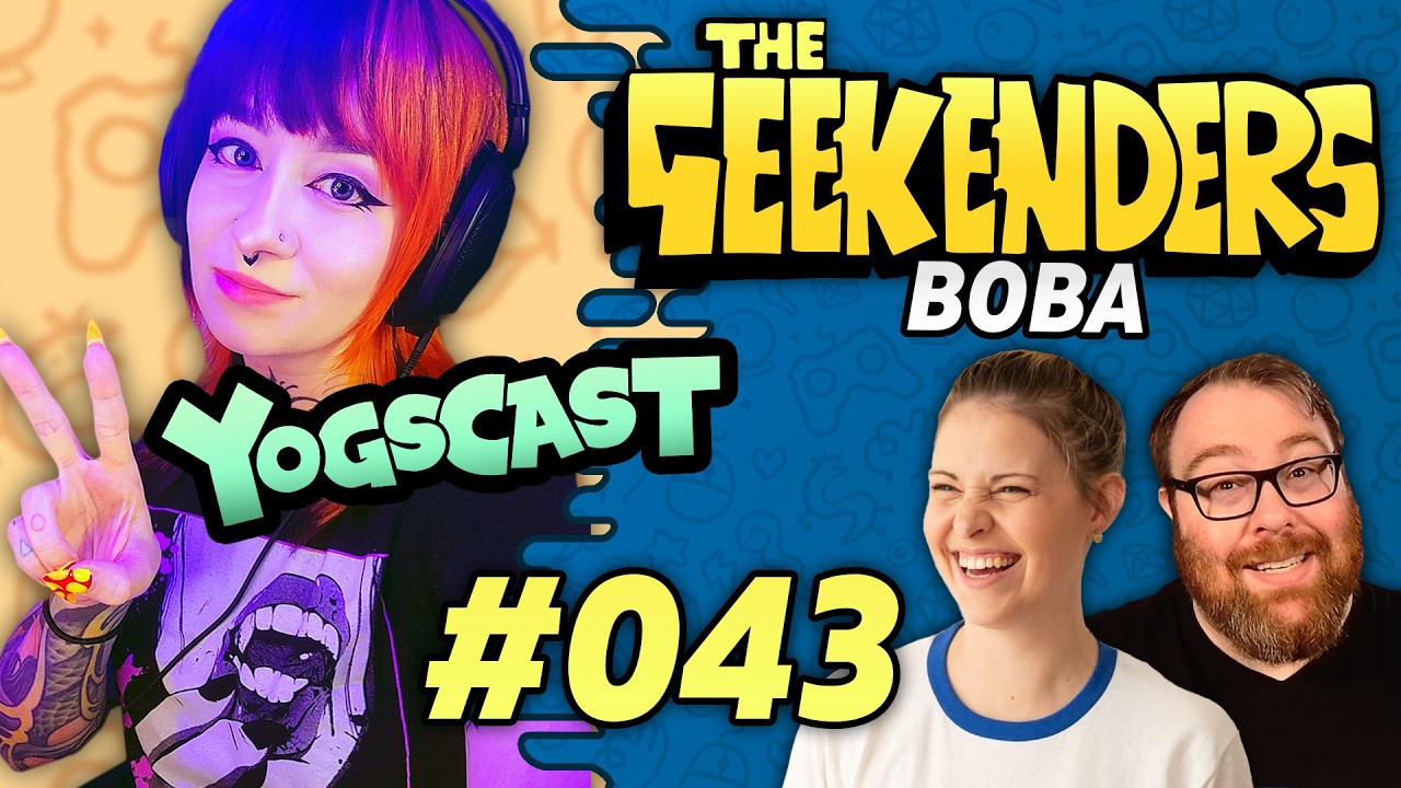 Boba from Yogscast Is Here! | The Geekenders Ep 43