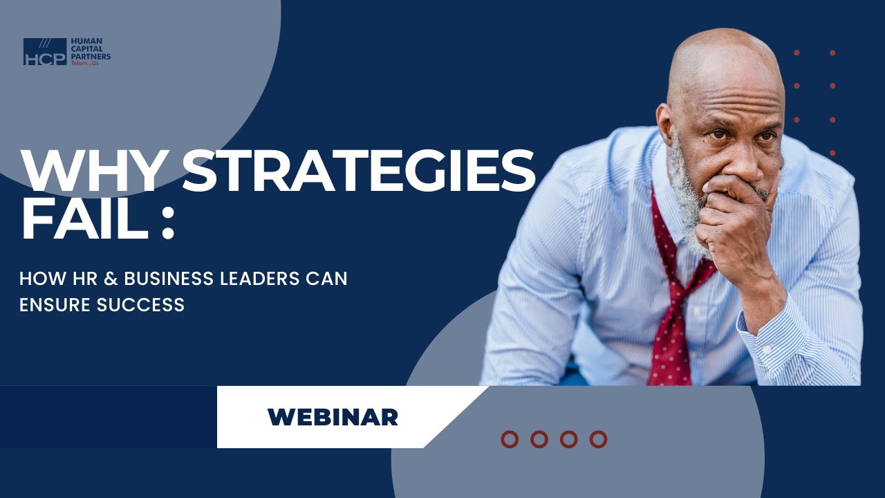 Why Strategies Fail: How HR and Business Leaders Can Ensure Success| Webinar| HCP 2024
